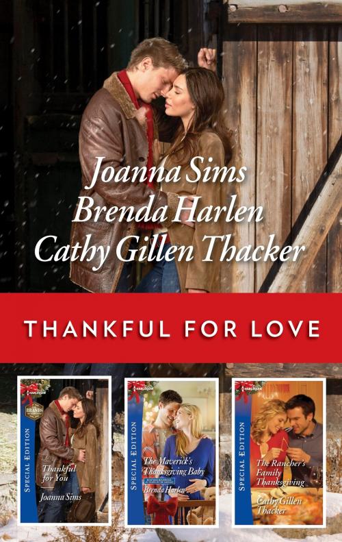 Cover of the book Thankful for Love by Joanna Sims, Brenda Harlen, Cathy Gillen Thacker, Harlequin