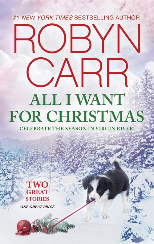 Cover of the book All I Want for Christmas by Robyn Carr, MIRA Books