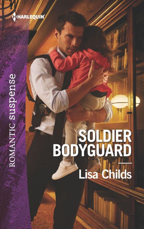 Cover of the book Soldier Bodyguard by Lisa Childs, Harlequin