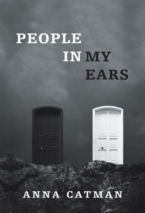 Cover of the book People in My Ears by Anna Catman, Trafford Publishing