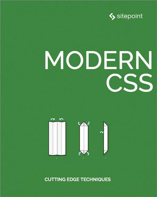 Cover of the book Modern CSS by Craig Buckler, Ilya Bodrov-Krukowski, Claudio Ribeiro, Tiffany B Brown, David Attard, Ahmed Bouchefra, SitePoint