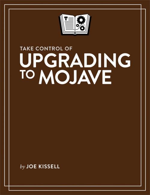 Cover of the book Take Control of Upgrading to Mojave by Joe Kissell, alt concepts inc.