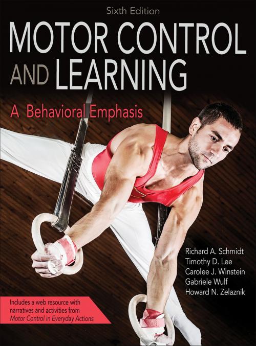 Cover of the book Motor Control and Learning by Richard A. Schmidt, Timothy D. Lee, Carolee Winstein, Gabriele Wulf, Howard N. Zelaznik, Human Kinetics, Inc.