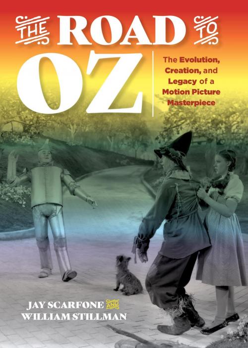 Cover of the book The Road to Oz by Jay Scarfone, William Stillman, Lyons Press