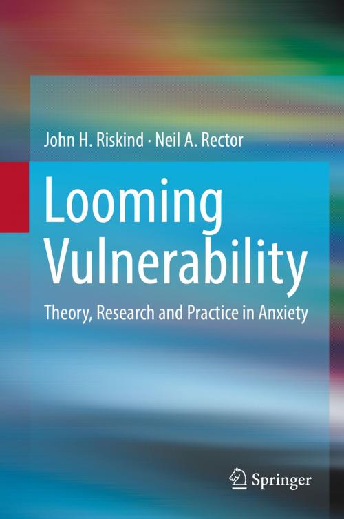 Cover of the book Looming Vulnerability by John H. Riskind, Neil A. Rector, Springer New York