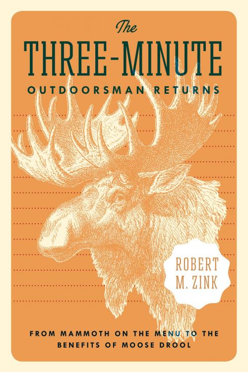 Cover of the book The Three-Minute Outdoorsman Returns by Robert M. Zink, UNP - Nebraska
