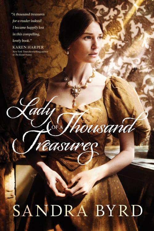 Cover of the book Lady of a Thousand Treasures by Sandra Byrd, Tyndale House Publishers, Inc.