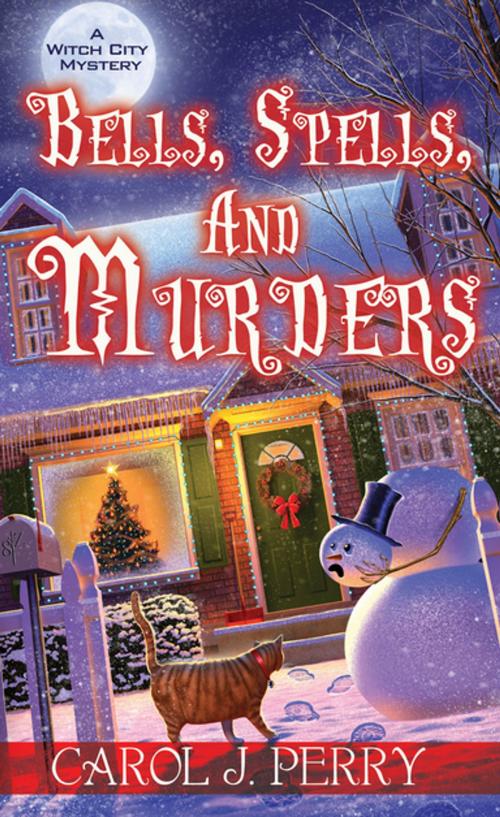 Cover of the book Bells, Spells, and Murders by Carol J. Perry, Kensington Books