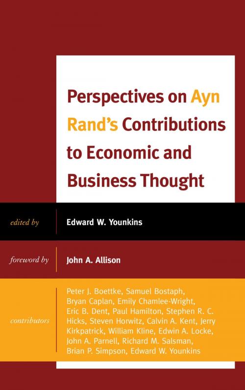 Cover of the book Perspectives on Ayn Rand's Contributions to Economic and Business Thought by Samuel Bostaph, Ph.D., Bryan Caplan, Eric B. Dent, Stephen Hicks, Steven Horwitz, Jerry Kirkpatrick, William Kline Ph.D, Edwin A. Locke, John A. Parnell, Richard M. Salsman, Emily Chamlee-Wright, Ed Younkins, Lexington Books