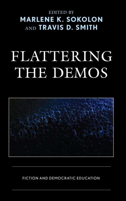 Cover of the book Flattering the Demos by James Beneda, Kimberly Hurd Hale, Alexandra Manoliu, Steven Orr, Bruce Peabody, Derval Ryan, Marlene K. Sokolon, Travis D. Smith, Lexington Books