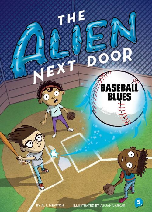 Cover of the book The Alien Next Door 5: Baseball Blues by A. I. Newton, little bee books