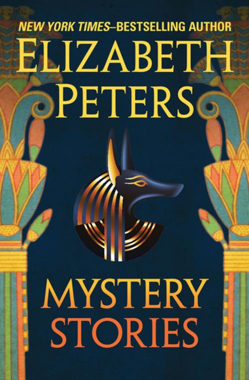 Cover of the book Mystery Stories by Elizabeth Peters, MysteriousPress.com/Open Road