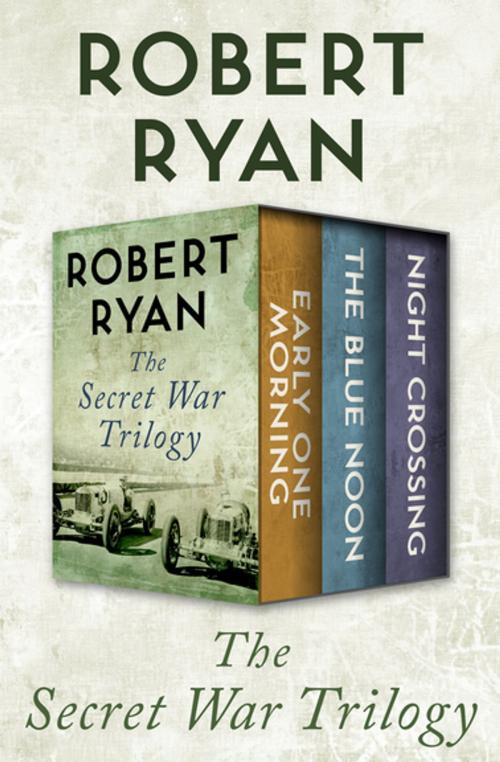 Cover of the book The Secret War Trilogy by Robert Ryan, Open Road Media