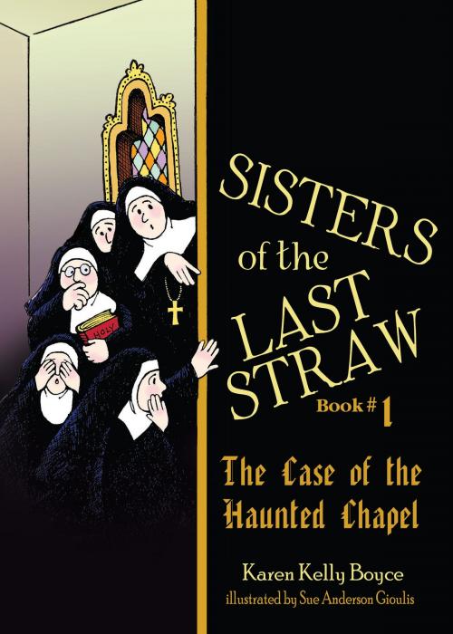 Cover of the book The Case of the Haunted Chapel by Karen Kelly Boyce, TAN Books