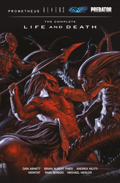 Cover of the book Aliens Predator Prometheus AVP: The Complete Life and Death by Dan Abnett, Dark Horse Comics