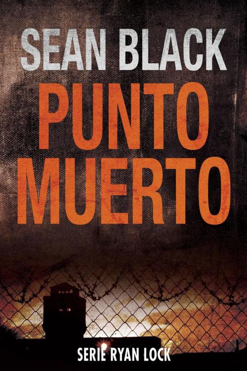 Cover of the book Punto Muerto: Saga de Ryan Lock nº 2 by Sean Black, Sbd
