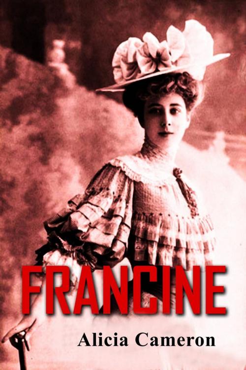 Cover of the book Francine by Alicia Cameron, Babelcube Inc.