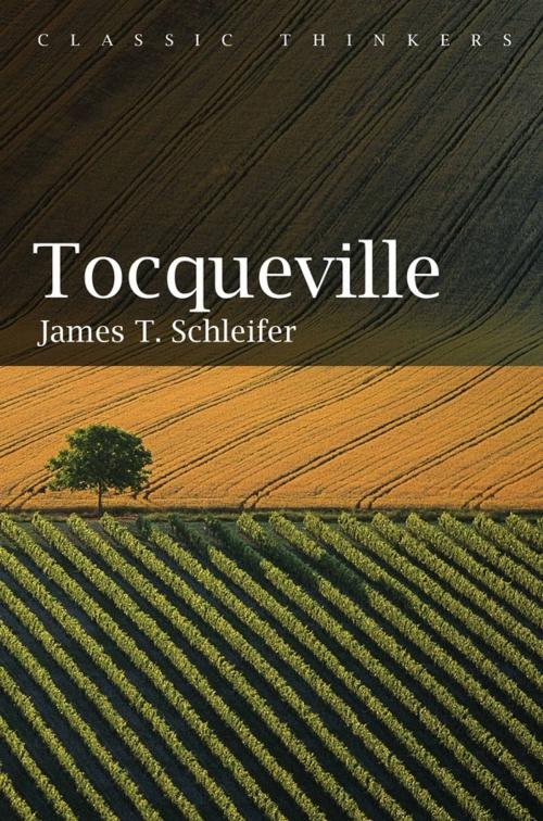 Cover of the book Tocqueville by James T. Schleifer, Wiley