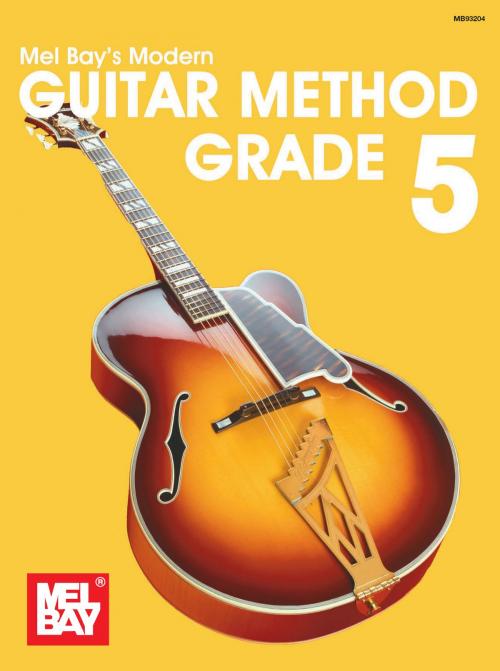 Cover of the book Modern Guitar Method Grade 5 by Mel Bay, Mel Bay Publications, Inc.