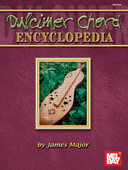 Cover of the book Dulcimer Chord Encyclopedia by James Major, Mel Bay Publications, Inc.