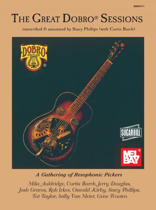 Cover of the book The Great Dobro Sessions by Stacy Phillips, Mel Bay Publications, Inc.