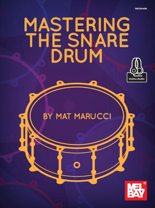 Cover of the book Mastering the Snare Drum by Mat Marucci, Mel Bay Publications, Inc.