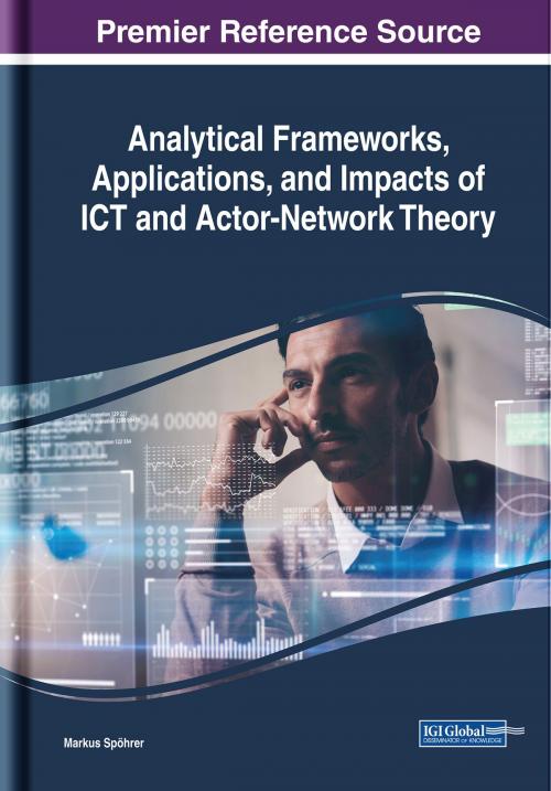 Cover of the book Analytical Frameworks, Applications, and Impacts of ICT and Actor-Network Theory by , IGI Global