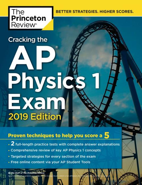 Cover of the book Cracking the AP Physics 1 Exam, 2019 Edition by The Princeton Review, Random House Children's Books