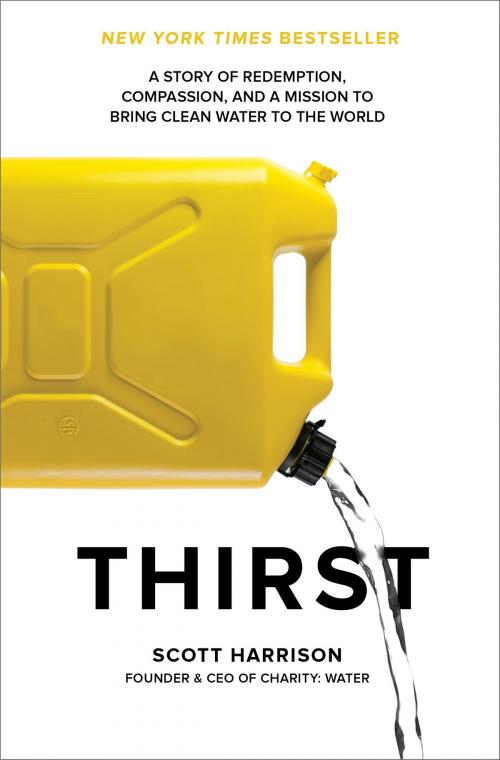 Cover of the book Thirst by Scott Harrison, Lisa Sweetingham, The Crown Publishing Group