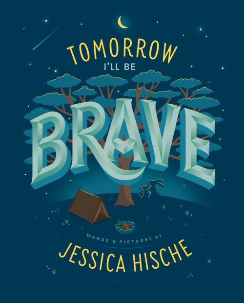 Cover of the book Tomorrow I'll Be Brave by Jessica Hische, Penguin Young Readers Group