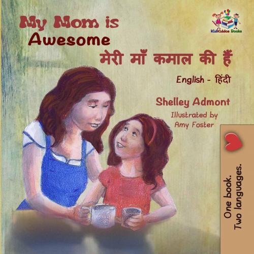 Cover of the book My Mom is Awesome by Shelley Admont, KidKiddos Books Ltd.