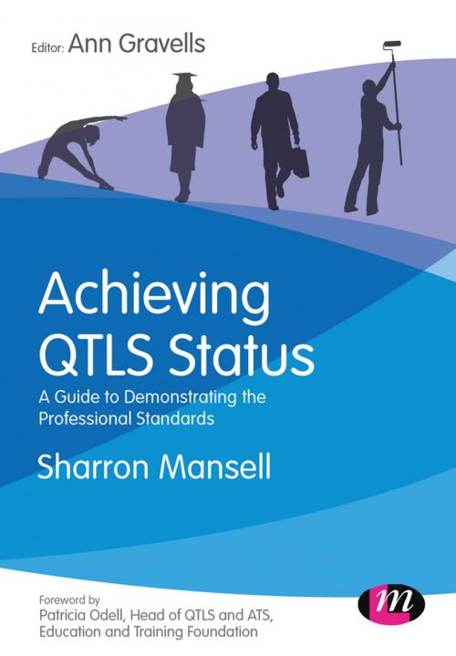 Cover of the book Achieving QTLS status by Sharron Mansell, Ann Gravells, SAGE Publications