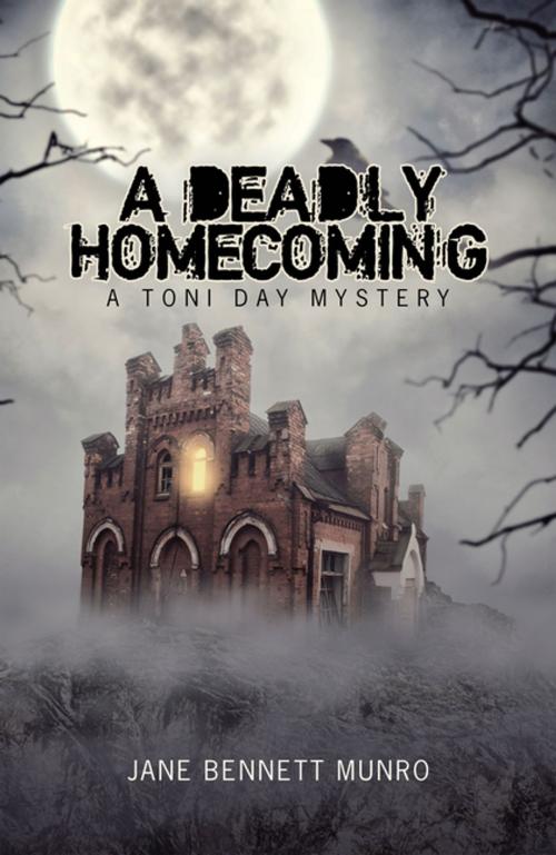 Cover of the book A Deadly Homecoming by Jane Bennett Munro, iUniverse