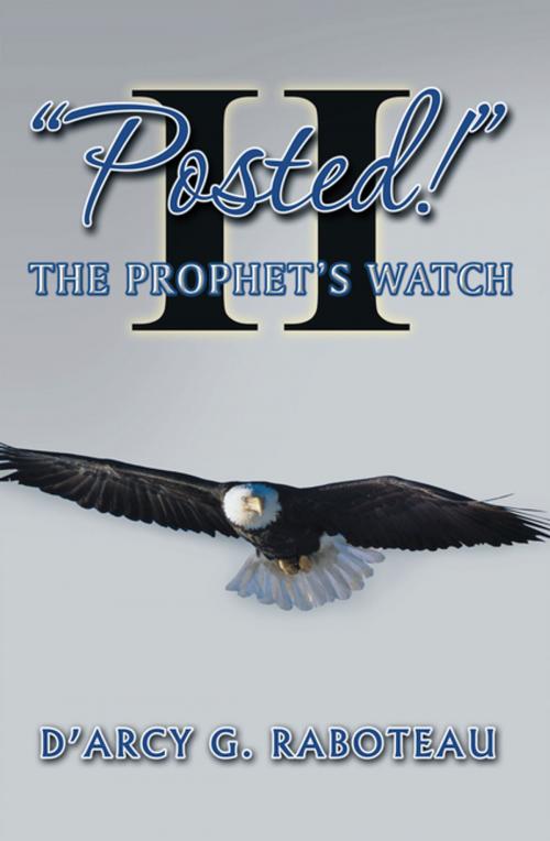 Cover of the book “Posted!” Ii by D'Arcy G. Raboteau, iUniverse