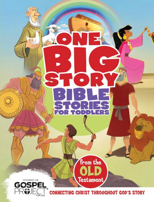 Cover of the book Bible Stories for Toddlers from the Old Testament by , B&H Publishing Group