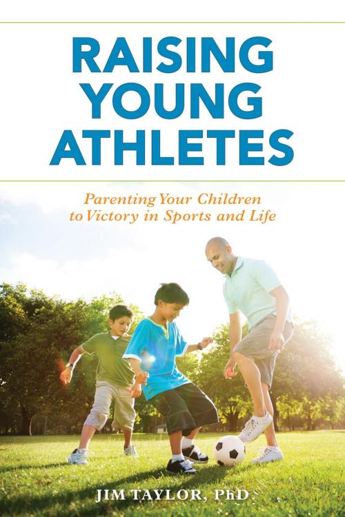 Cover of the book Raising Young Athletes by Jim Taylor, Rowman & Littlefield Publishers