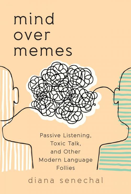 Cover of the book Mind over Memes by Diana Senechal, Rowman & Littlefield Publishers