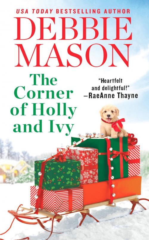 Cover of the book The Corner of Holly and Ivy by Debbie Mason, Grand Central Publishing