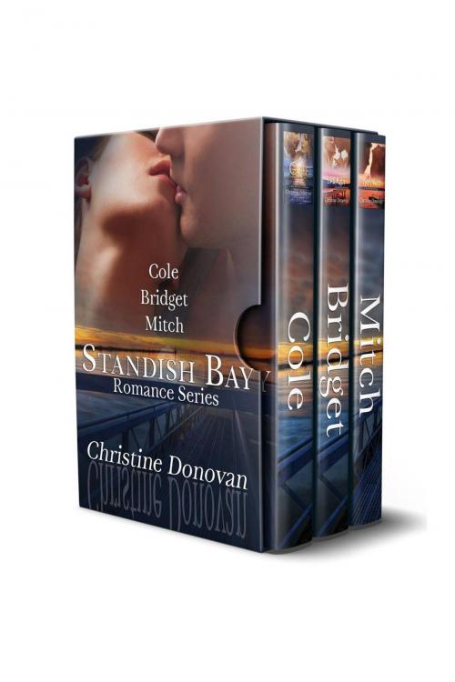 Cover of the book A Standish Bay Romance Books 1-3 by Christine Donovan, Christine Donovan