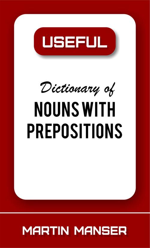 Cover of the book Useful Dictionary of Nouns With Prepositions by Martin Manser, BookBaby