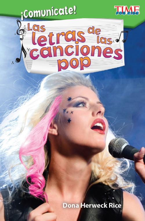 Cover of the book ¡Comunícate! Las letras de las canciones pop by Dona Herweck Rice, Teacher Created Materials