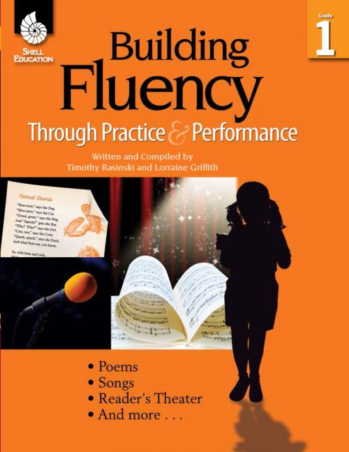 Cover of the book Building Fluency Through Practice & Performance Grade 1 by Timothy Rasinski, Shell Education