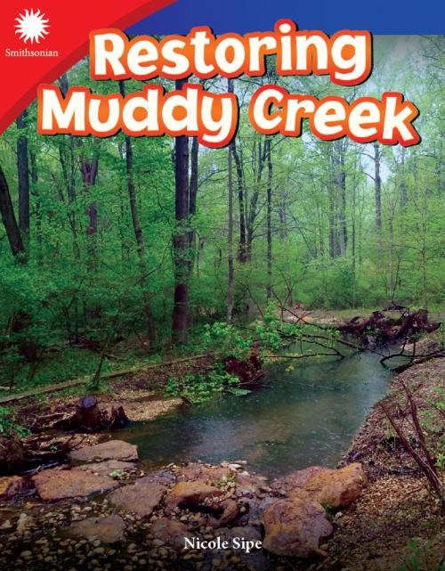 Cover of the book Restoring Muddy Creek by Nicole Sipe, Teacher Created Materials