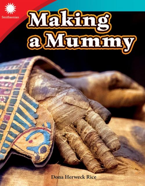 Cover of the book Making a Mummy by Dona Herweck Rice, Teacher Created Materials