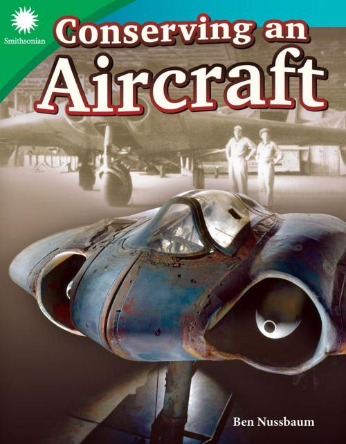 Cover of the book Conserving an Aircraft by Ben Nussbaum, Teacher Created Materials