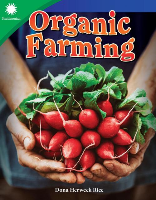 Cover of the book Organic Farming by Dona Herweck Rice, Teacher Created Materials