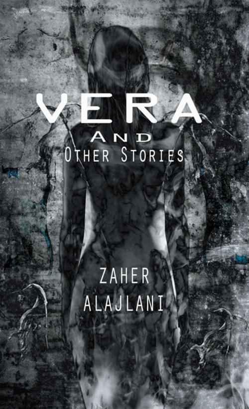 Cover of the book Vera and Other Stories by Zaher Alajlani, AuthorHouse