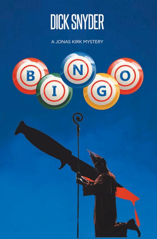 Cover of the book Bingo by Dick Snyder, AuthorHouse
