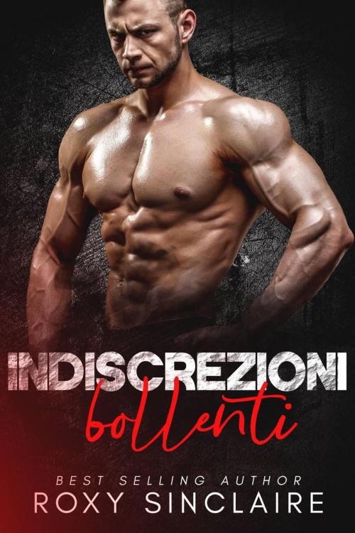 Cover of the book Indiscrezioni Bollenti by Roxy Sinclaire, Babelcube Inc.