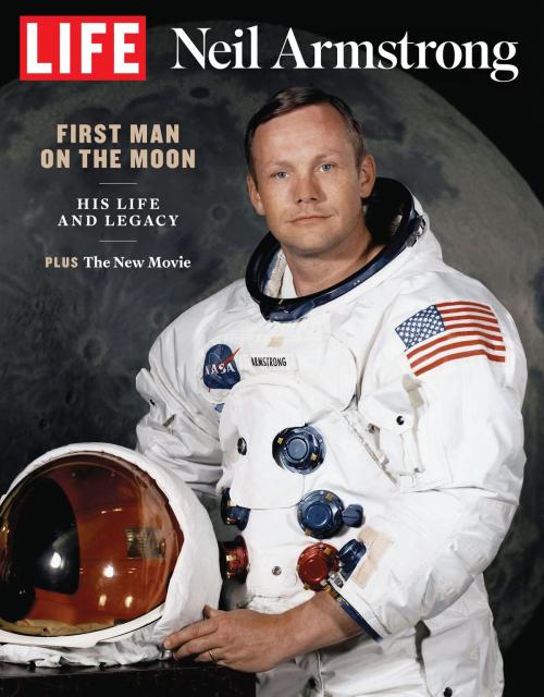 Cover of the book LIFE Neil Armstrong by The Editors of LIFE, Liberty Street
